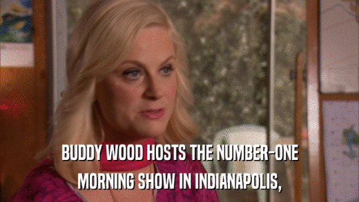 BUDDY WOOD HOSTS THE NUMBER-ONE MORNING SHOW IN INDIANAPOLIS, 