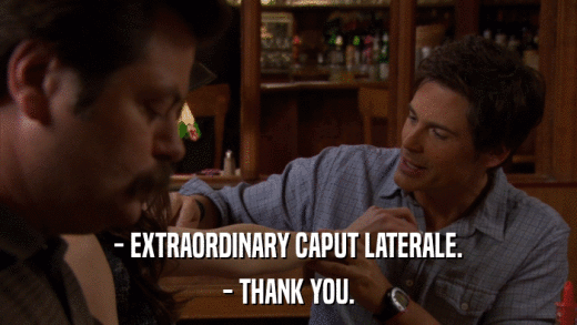 - EXTRAORDINARY CAPUT LATERALE. - THANK YOU. 