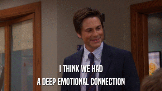 I THINK WE HAD A DEEP EMOTIONAL CONNECTION 