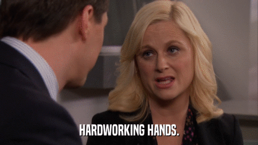 HARDWORKING HANDS.  