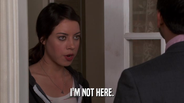 I'M NOT HERE.  