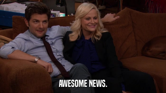 AWESOME NEWS.  