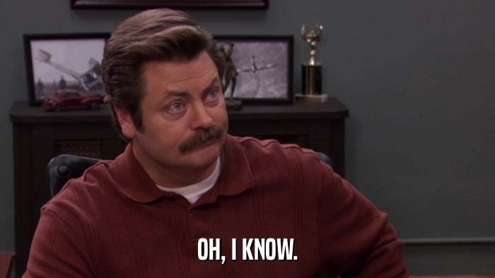 OH, I KNOW.  