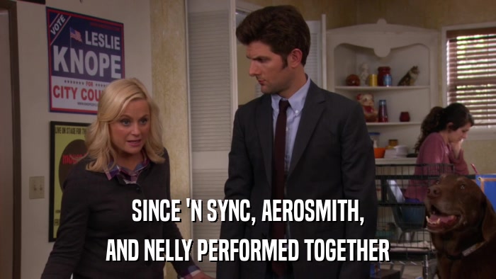 SINCE 'N SYNC, AEROSMITH, AND NELLY PERFORMED TOGETHER 
