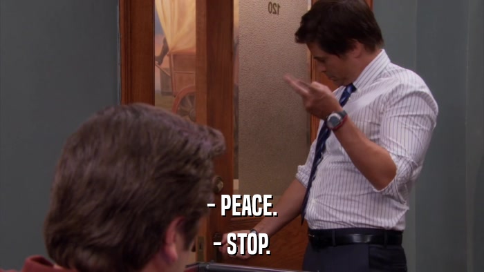 - PEACE. - STOP. 