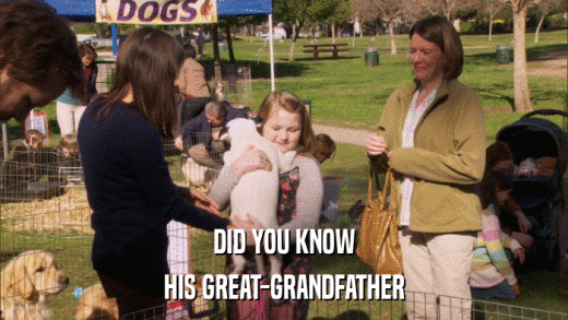 DID YOU KNOW HIS GREAT-GRANDFATHER 