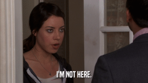I'M NOT HERE.  