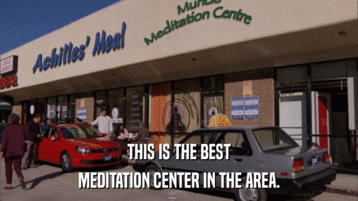 THIS IS THE BEST MEDITATION CENTER IN THE AREA. 