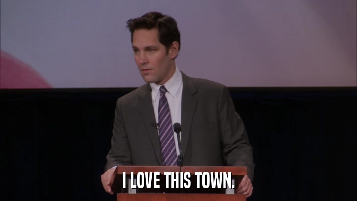 I LOVE THIS TOWN.  