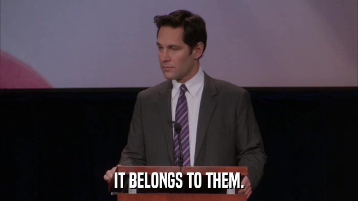 IT BELONGS TO THEM.  