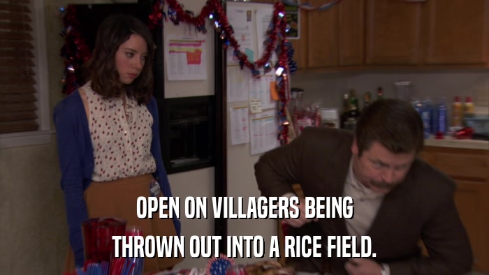 OPEN ON VILLAGERS BEING THROWN OUT INTO A RICE FIELD. 
