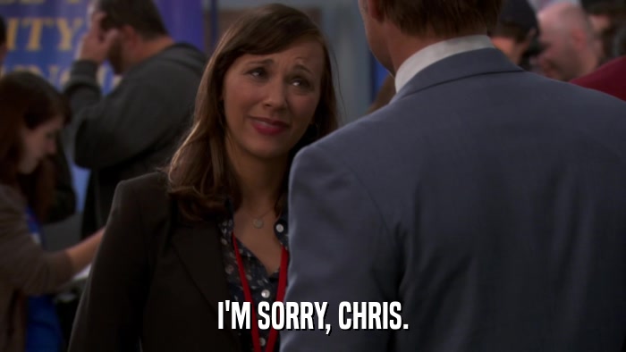 I'M SORRY, CHRIS.  
