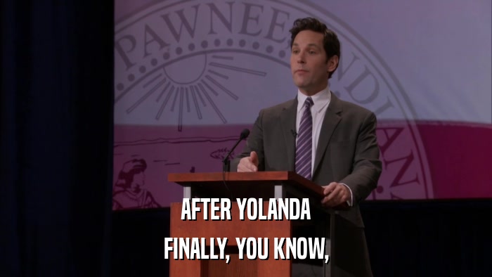 AFTER YOLANDA FINALLY, YOU KNOW, 