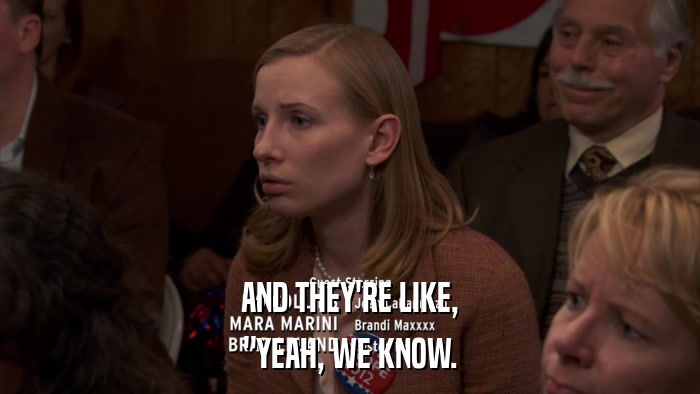 AND THEY'RE LIKE, 