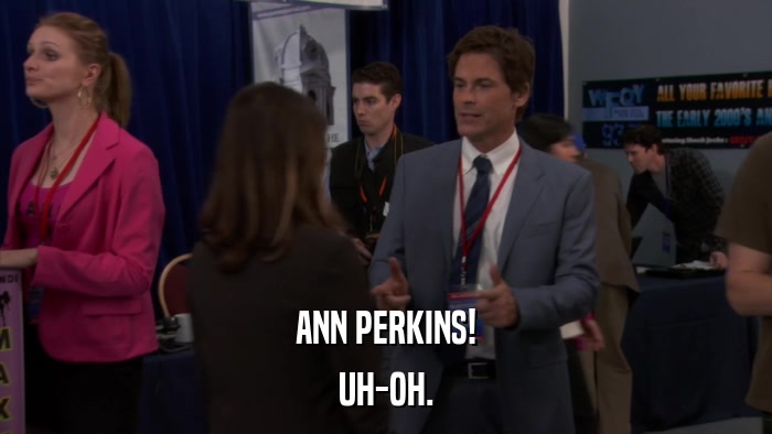 ANN PERKINS! UH-OH. 