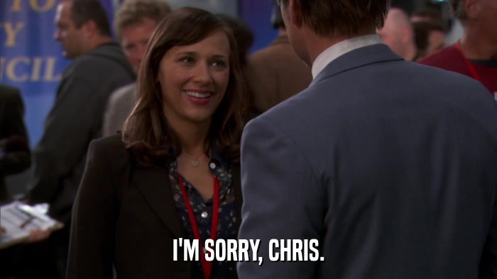 I'M SORRY, CHRIS.  