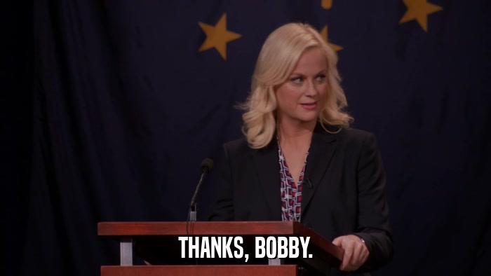 THANKS, BOBBY.  