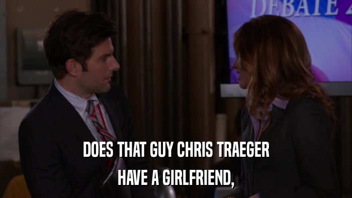 DOES THAT GUY CHRIS TRAEGER HAVE A GIRLFRIEND, 