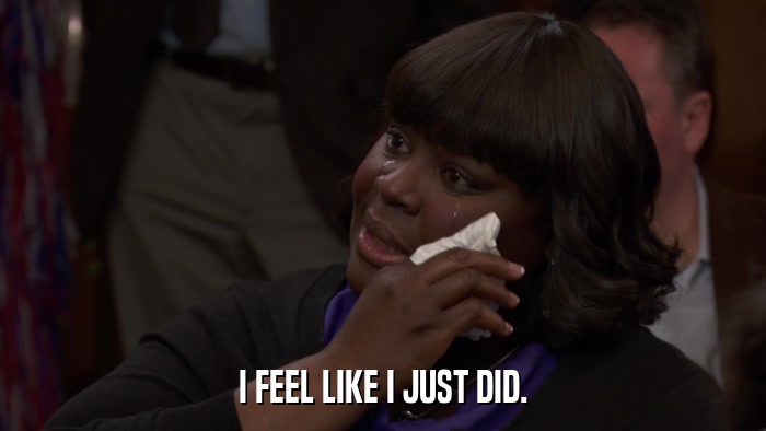 I FEEL LIKE I JUST DID.  