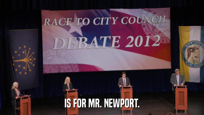 IS FOR MR. NEWPORT.  