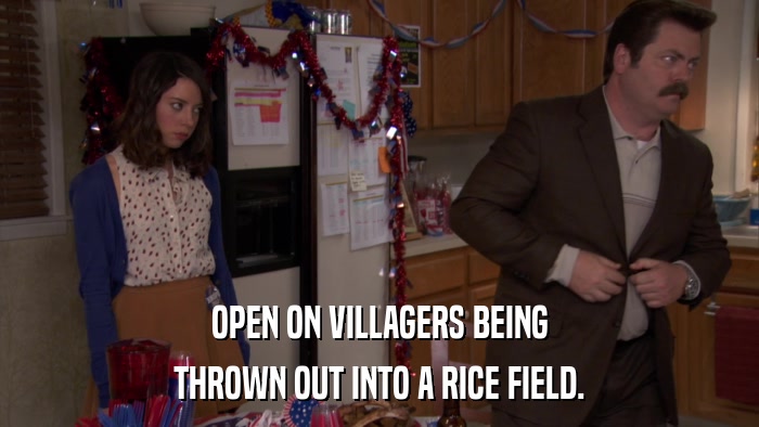 OPEN ON VILLAGERS BEING THROWN OUT INTO A RICE FIELD. 