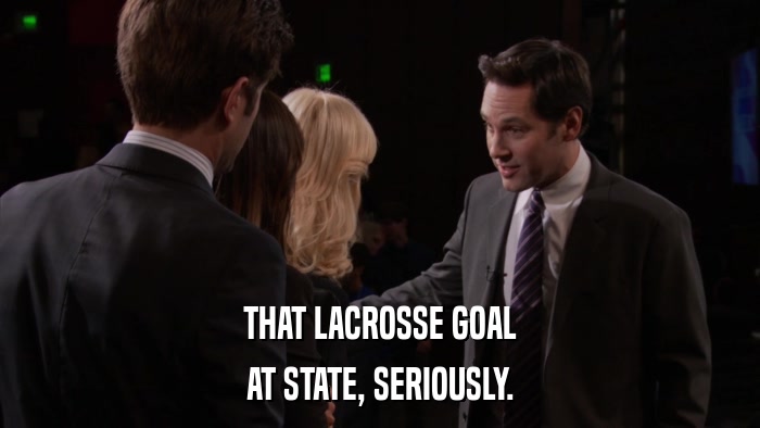 THAT LACROSSE GOAL AT STATE, SERIOUSLY. 