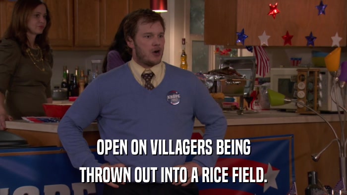 OPEN ON VILLAGERS BEING THROWN OUT INTO A RICE FIELD. 