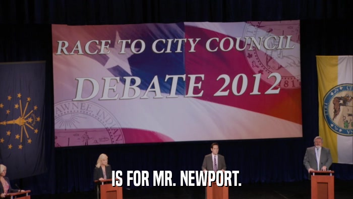 IS FOR MR. NEWPORT.  