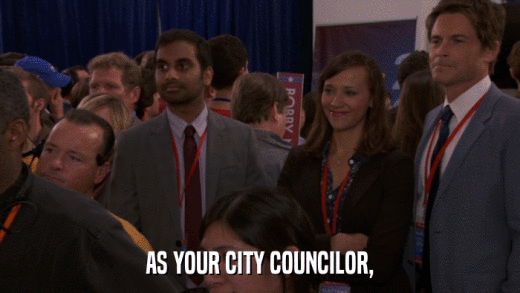 AS YOUR CITY COUNCILOR,  