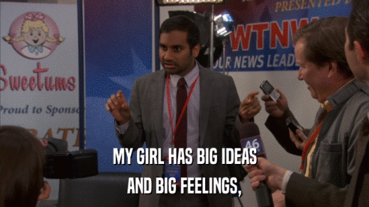 MY GIRL HAS BIG IDEAS AND BIG FEELINGS, 