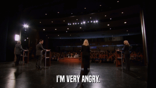 I'M VERY ANGRY.  