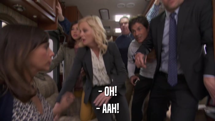 - OH! - AAH! 