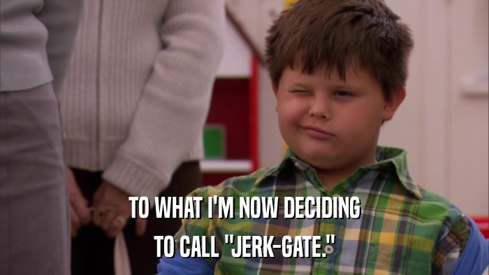 TO WHAT I'M NOW DECIDING TO CALL 