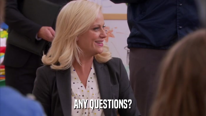 ANY QUESTIONS?  