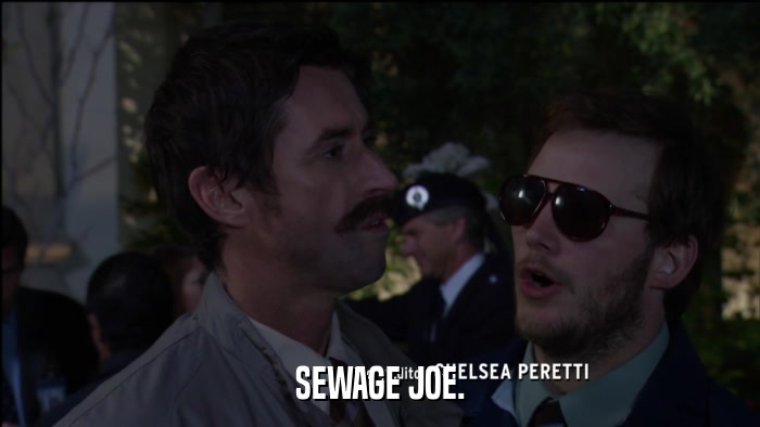 SEWAGE JOE.  