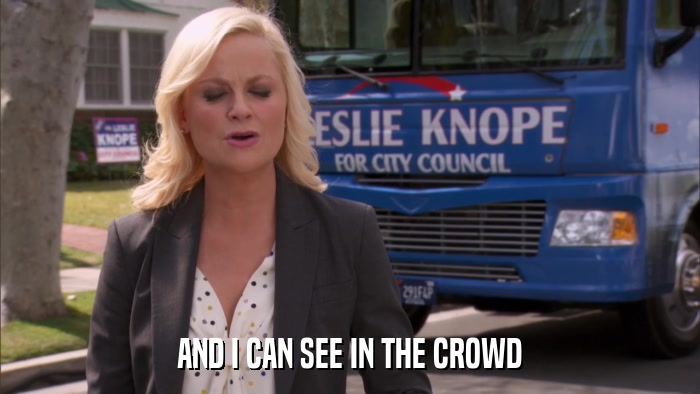 AND I CAN SEE IN THE CROWD  