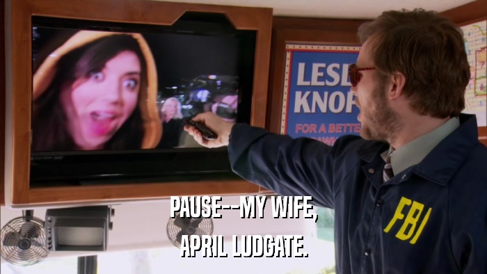 PAUSE--MY WIFE, APRIL LUDGATE. 