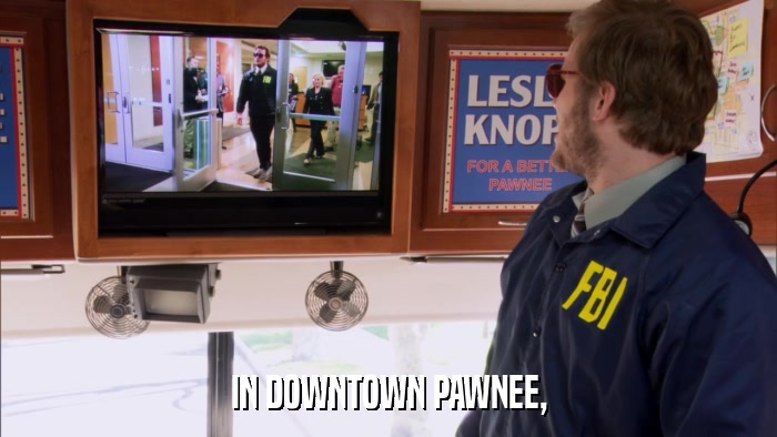 IN DOWNTOWN PAWNEE,  