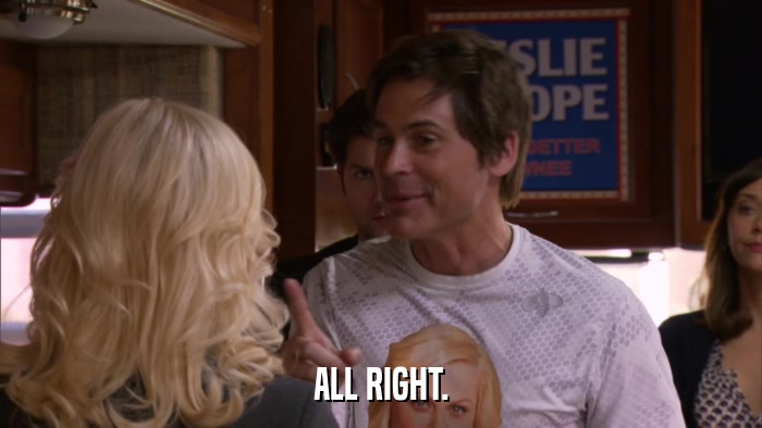 ALL RIGHT.  