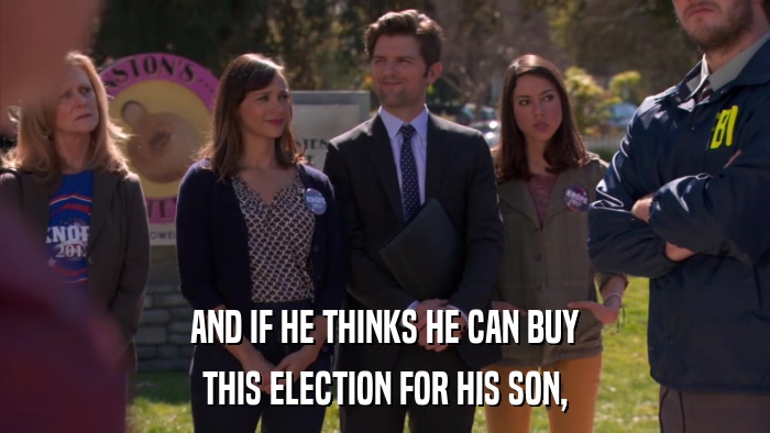 AND IF HE THINKS HE CAN BUY THIS ELECTION FOR HIS SON, 
