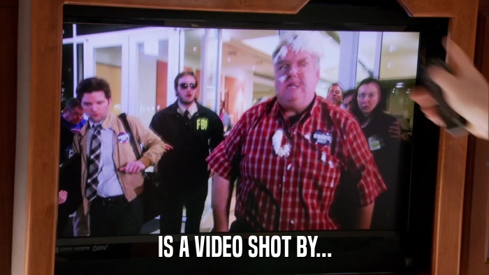 IS A VIDEO SHOT BY...  