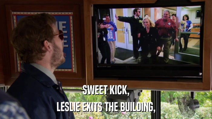 SWEET KICK, LESLIE EXITS THE BUILDING, 