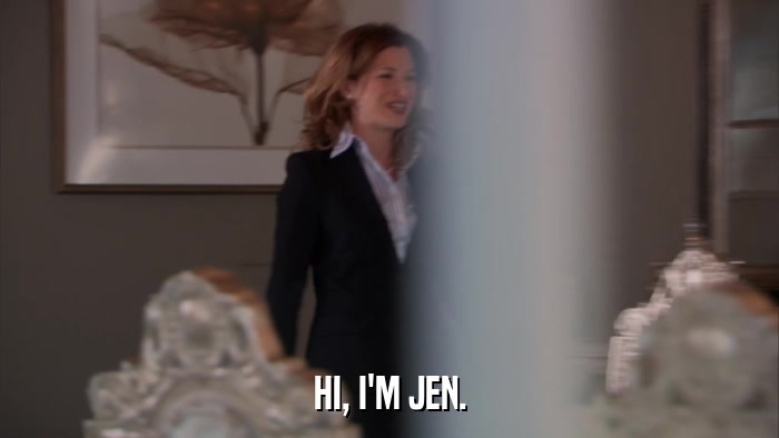 HI, I'M JEN.  