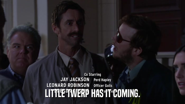 LITTLE TWERP HAS IT COMING.  