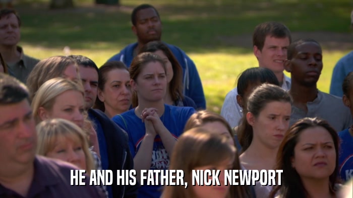 HE AND HIS FATHER, NICK NEWPORT  
