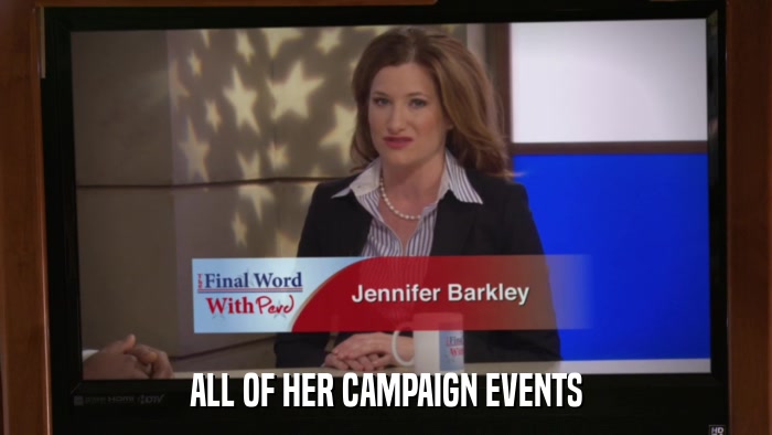 ALL OF HER CAMPAIGN EVENTS  
