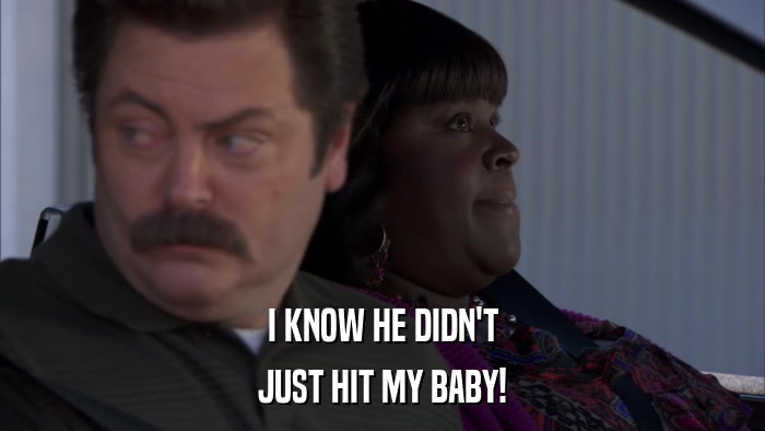 I KNOW HE DIDN'T JUST HIT MY BABY! 