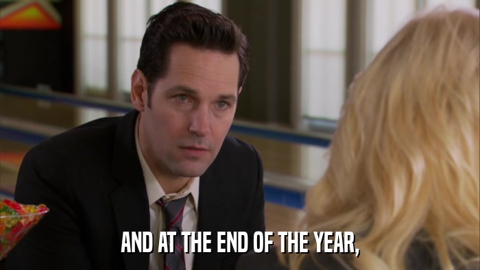 AND AT THE END OF THE YEAR,  