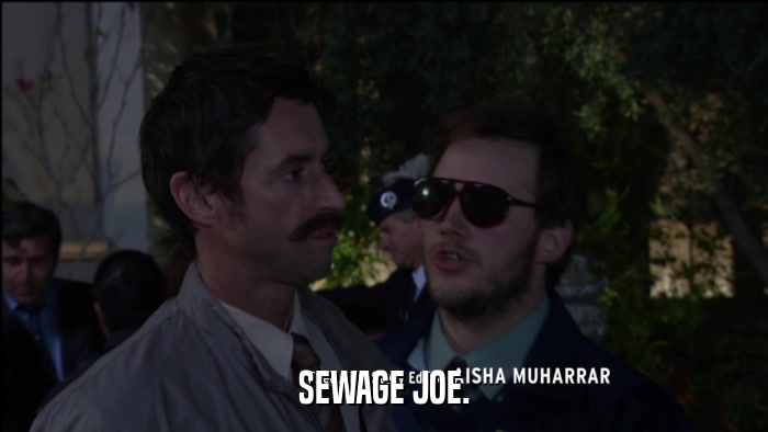 SEWAGE JOE.  