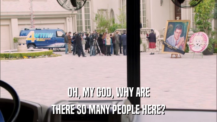 OH, MY GOD, WHY ARE THERE SO MANY PEOPLE HERE? 